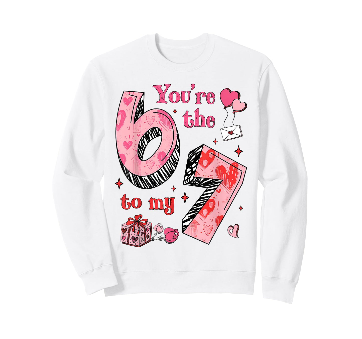 You're The Six to My Seven 67 Funny Valentines Day Couples T-Shirt