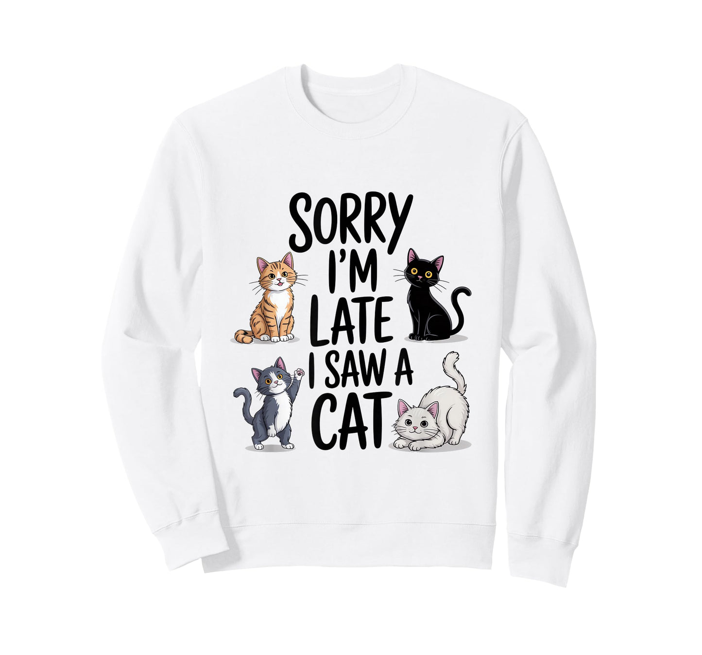 Sorry I'm Late I Saw A Cat Cute Cats T-Shirt
