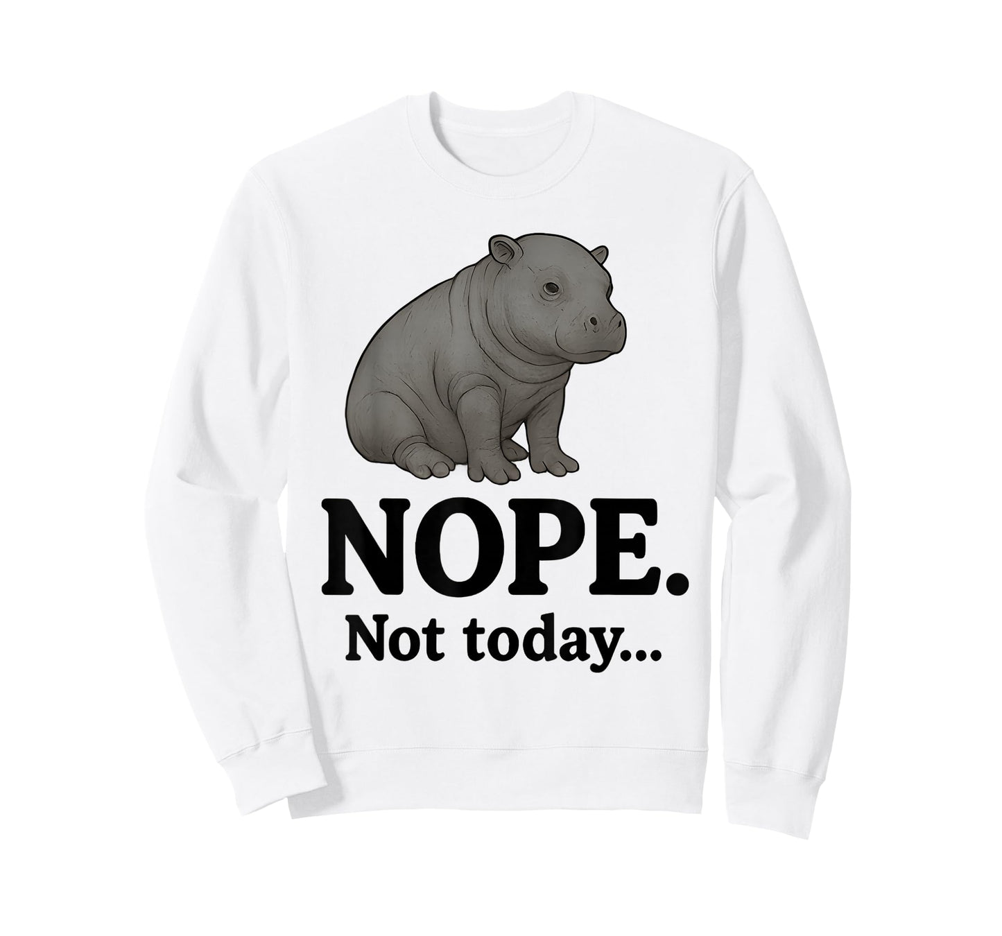 Nope Not Today Cute Mars The Hippo Funny Lazy Quote T-Shirt