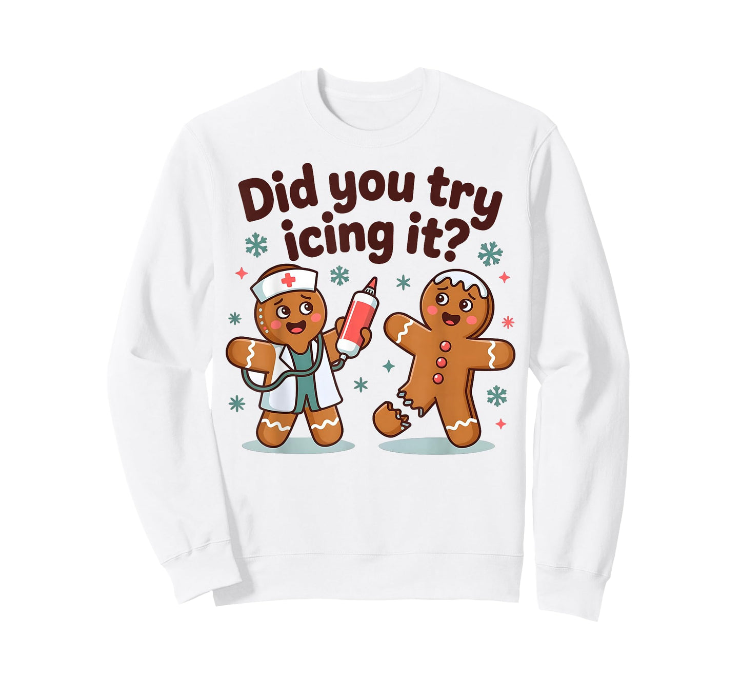 Funny Did You Try Christmas Gingerbread Nurse Humor T-Shirt
