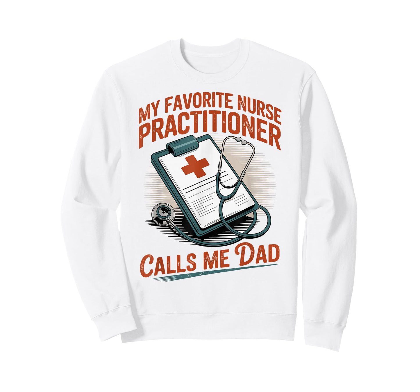 My Favorite Nurse Practitioner Calls Me Dad T-Shirt