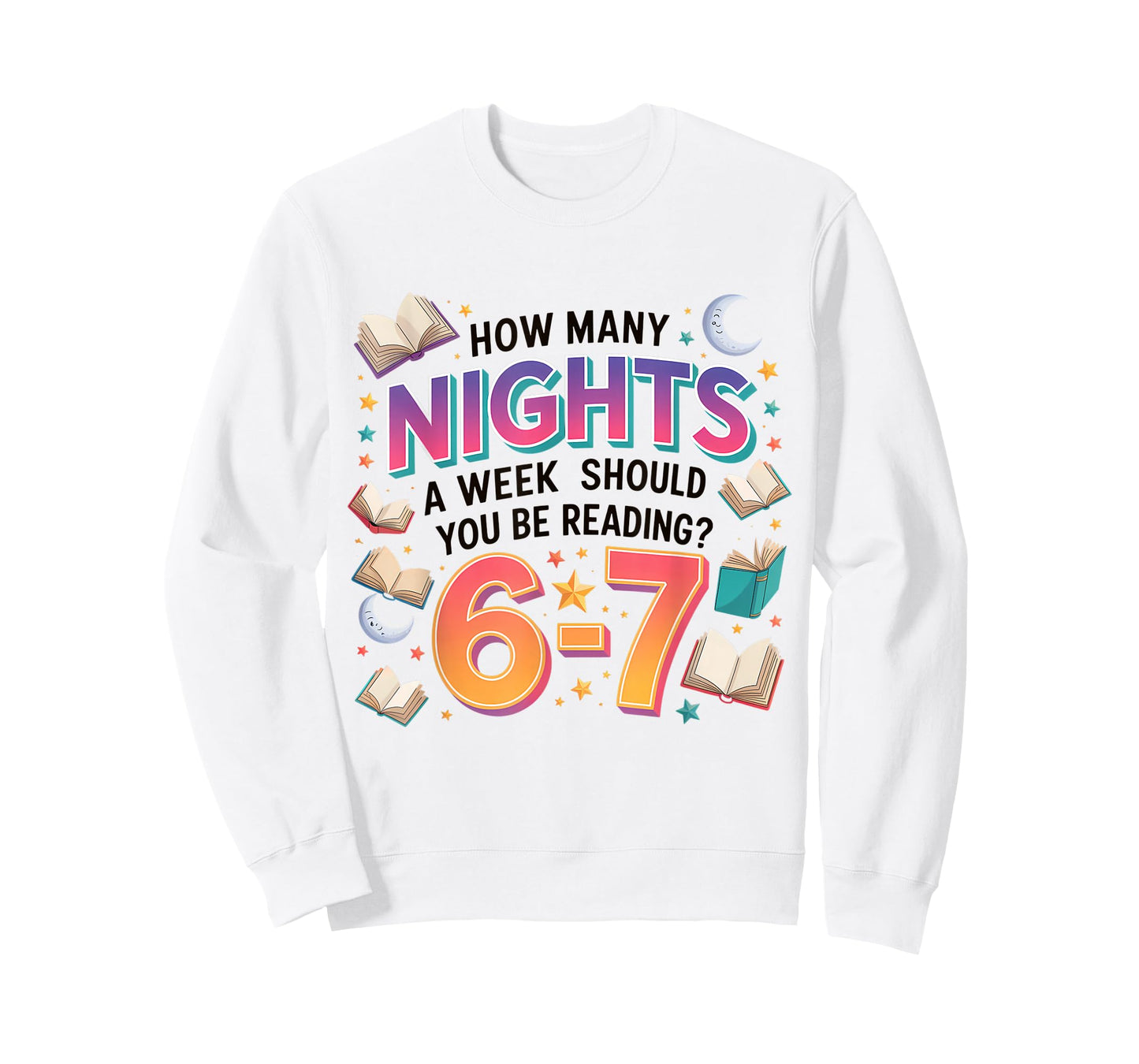 How Many Nights A Week Should You Be Reading 6–7 T-Shirt