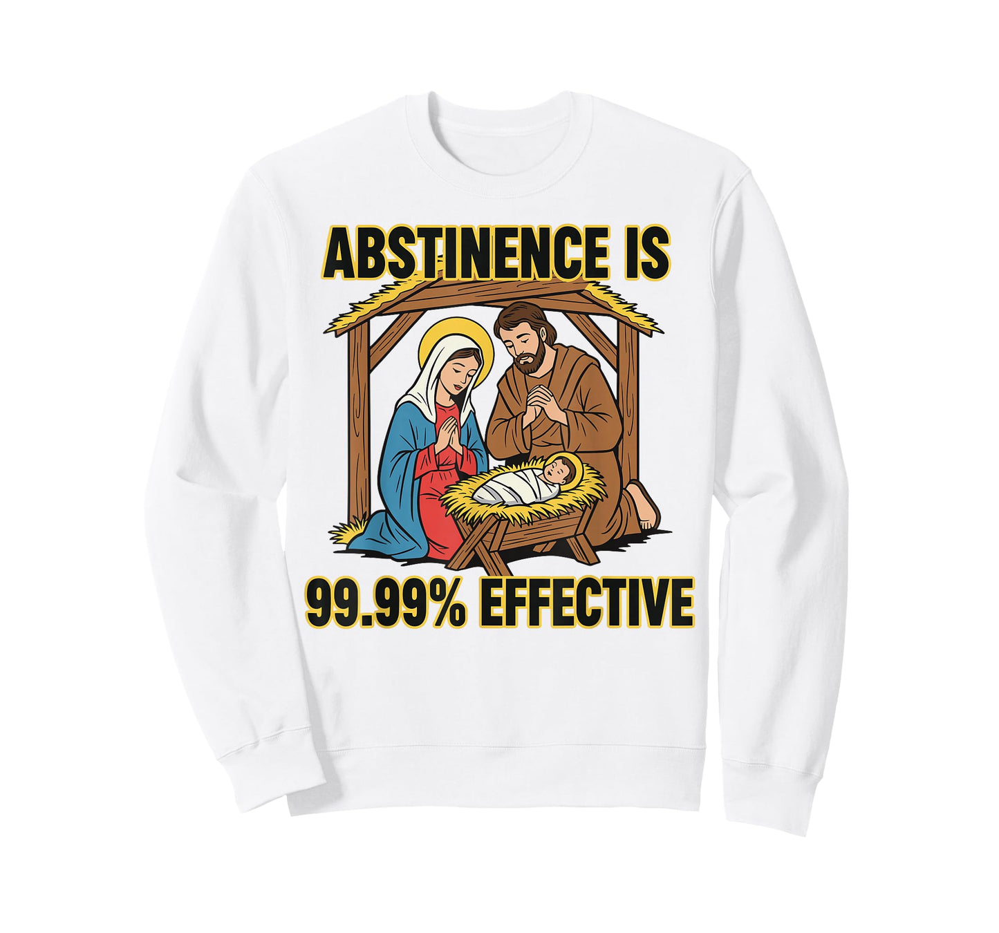 Abstinence Christmas is 99 99 Effective Nativity Religious T-Shirt