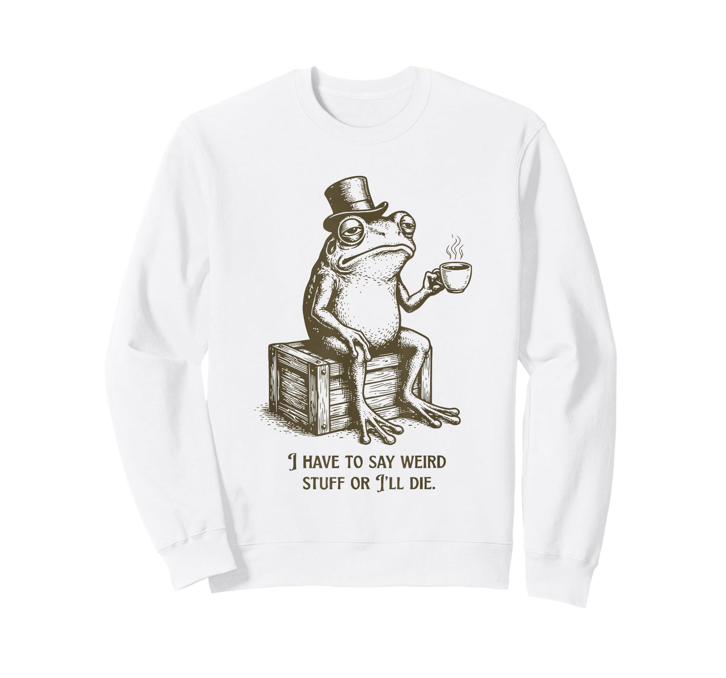 I Have to Say Weird Stuff Or I'll Die Frog Drinking Coffee T-Shirt