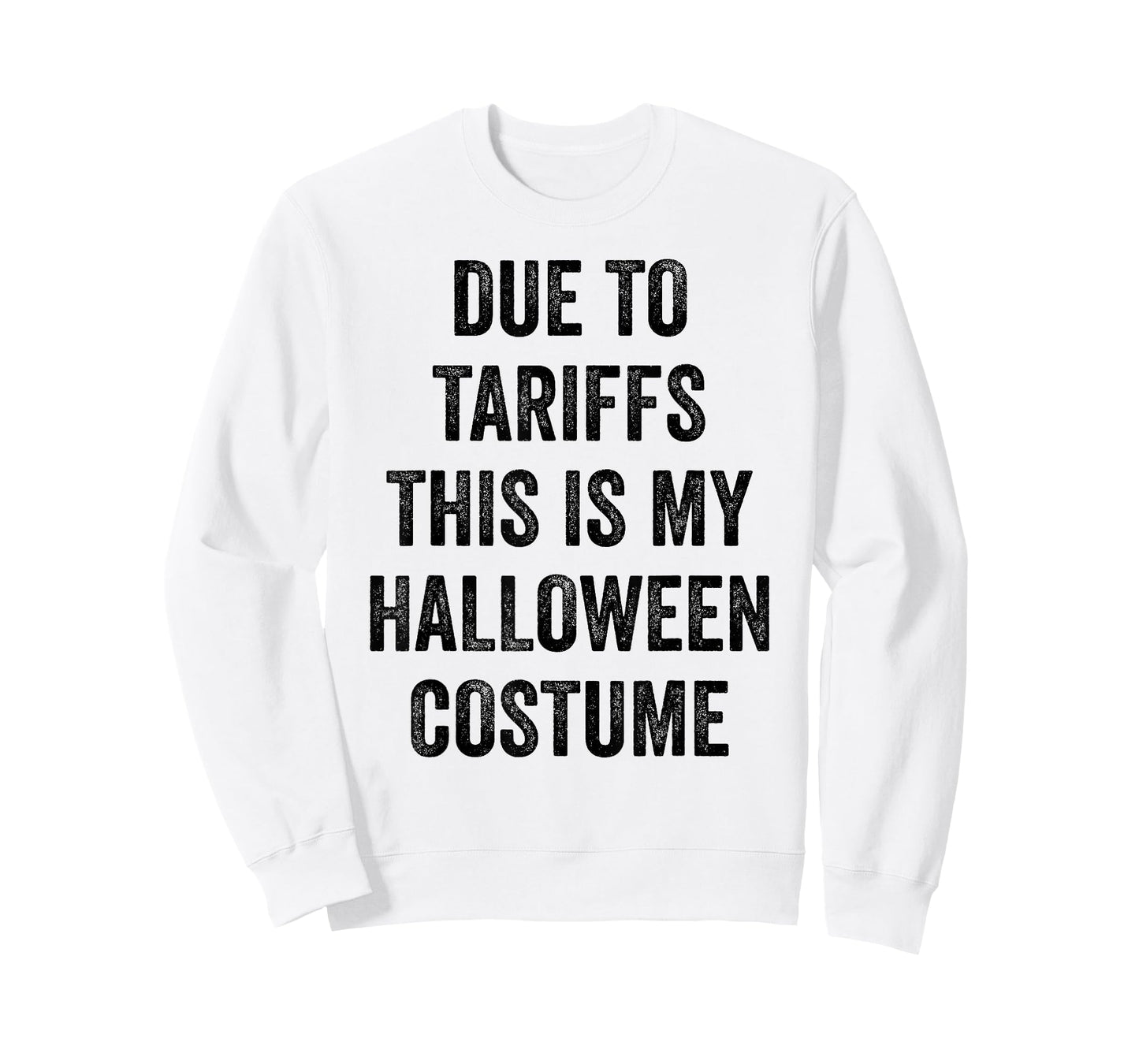 Due to Tariffs This is My Halloween Costume Outfit Men Women T-Shirt