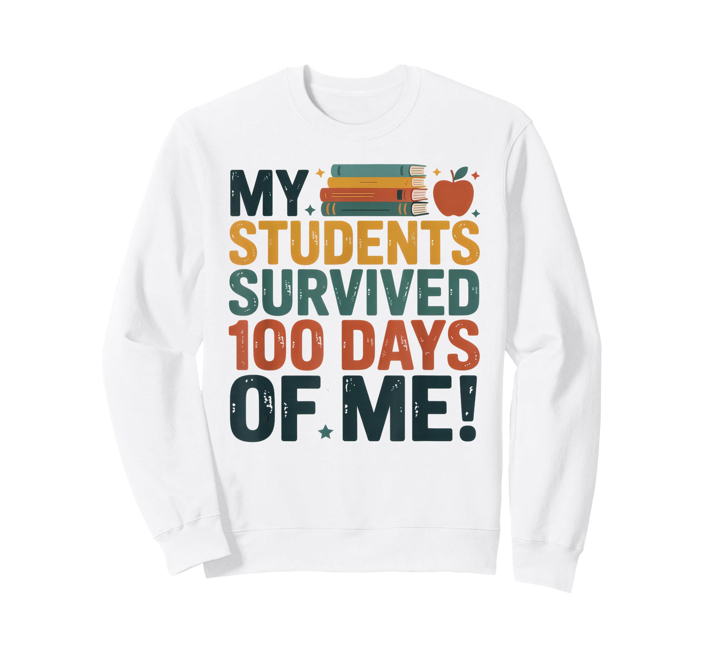 My Students Survived 100 Days of Me Teacher Funny T-Shirt