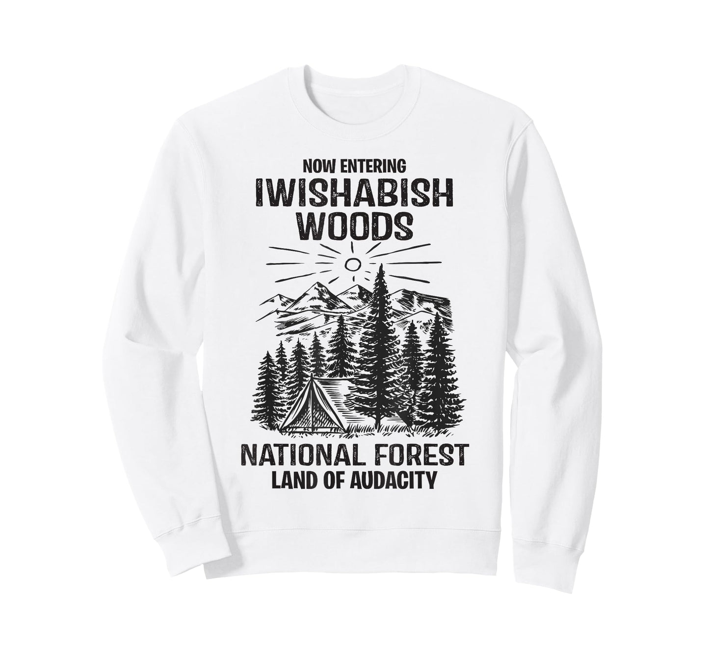 Iwishabish Woods National Forest Land of Audacity Mens Women T-Shirt