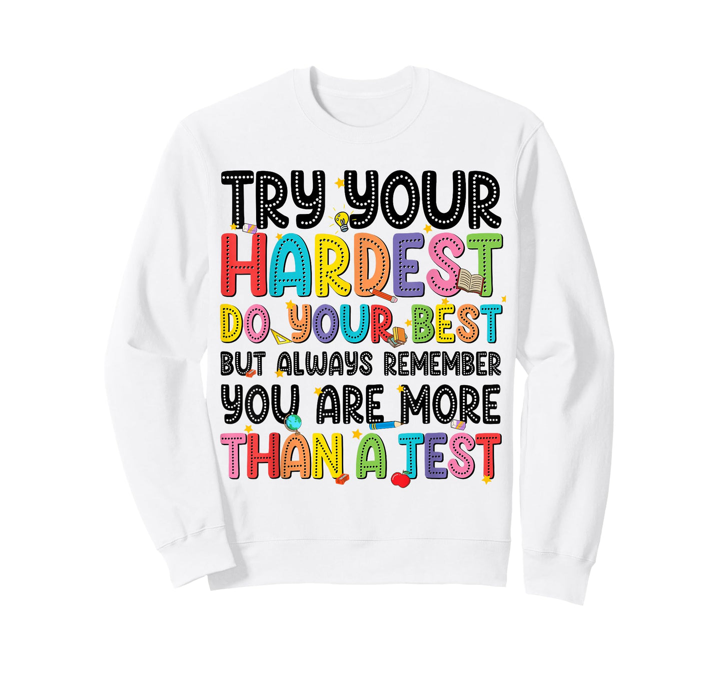Try Your Hardest Do Your Best Teacher Men Women T-Shirt