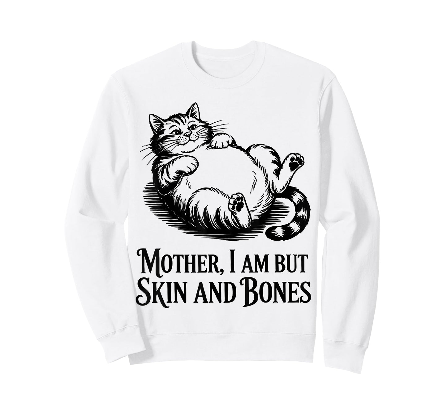 Cat Mother I Am But Skin and Bones T-Shirt