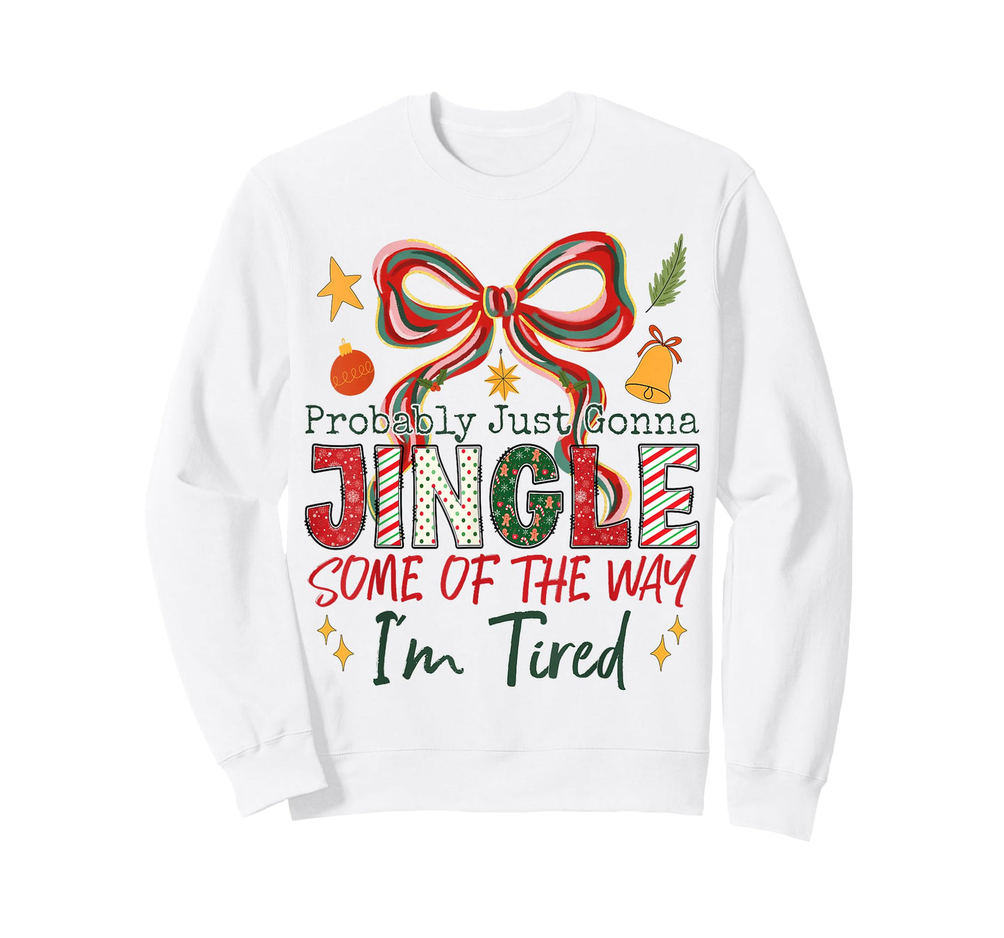 Probably Just Gonna Jingle Some of The Way Funny Christmas T-Shirt