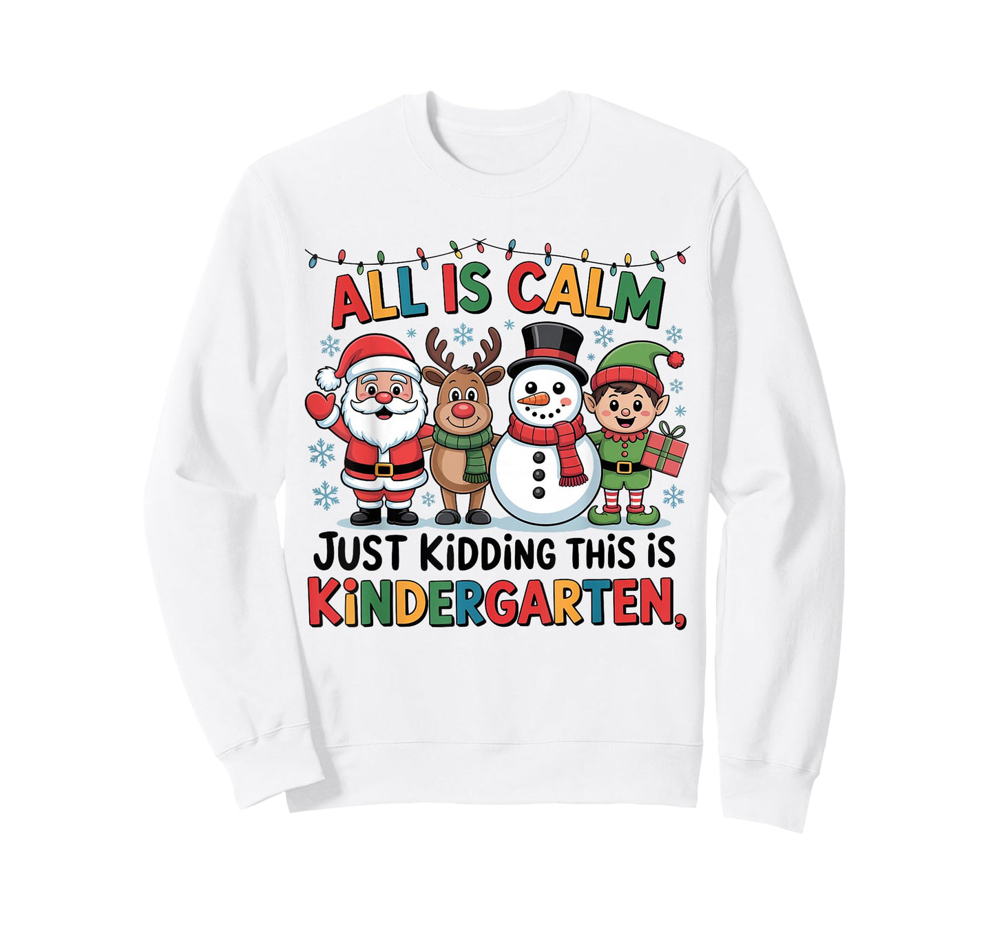 All is Calm Funny Xmas Kindergarten Christmas Season Teacher T-Shirt