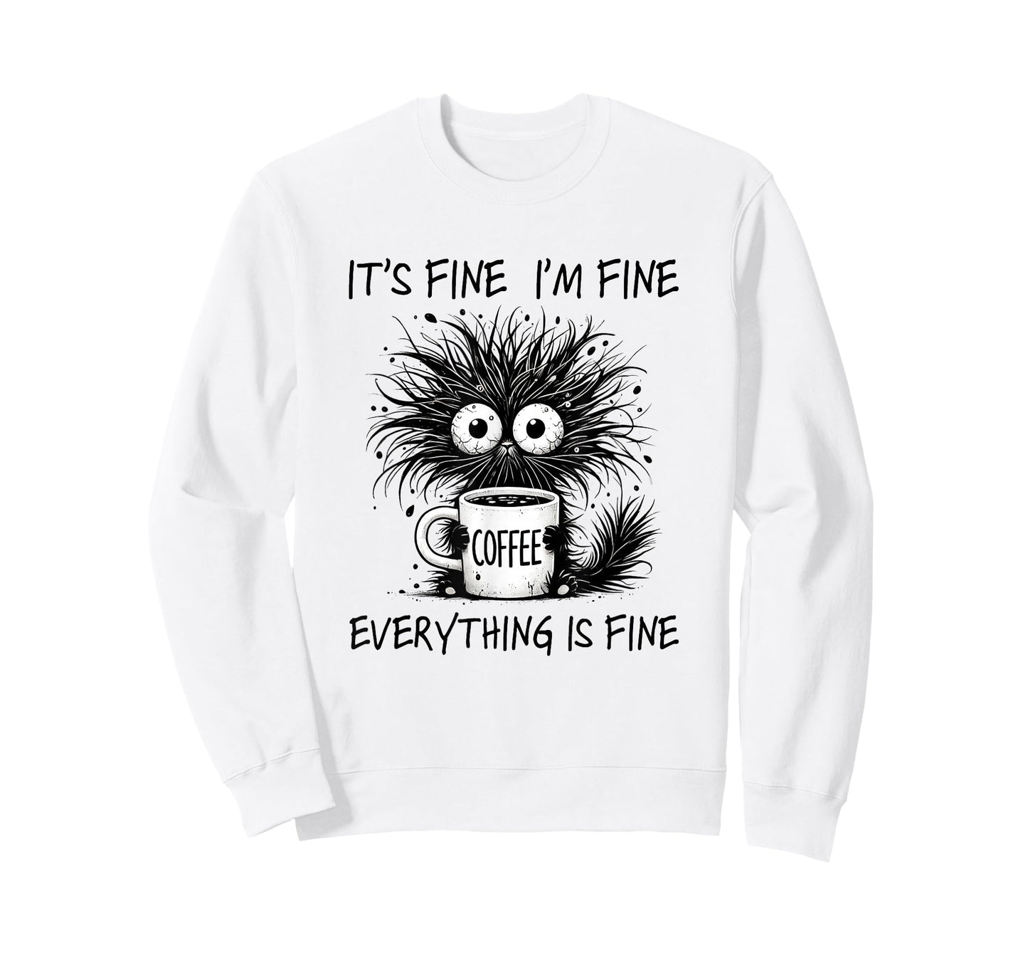It´s Fine I´m Fine Everything is Fine Cat Funny Coffee T-Shirt