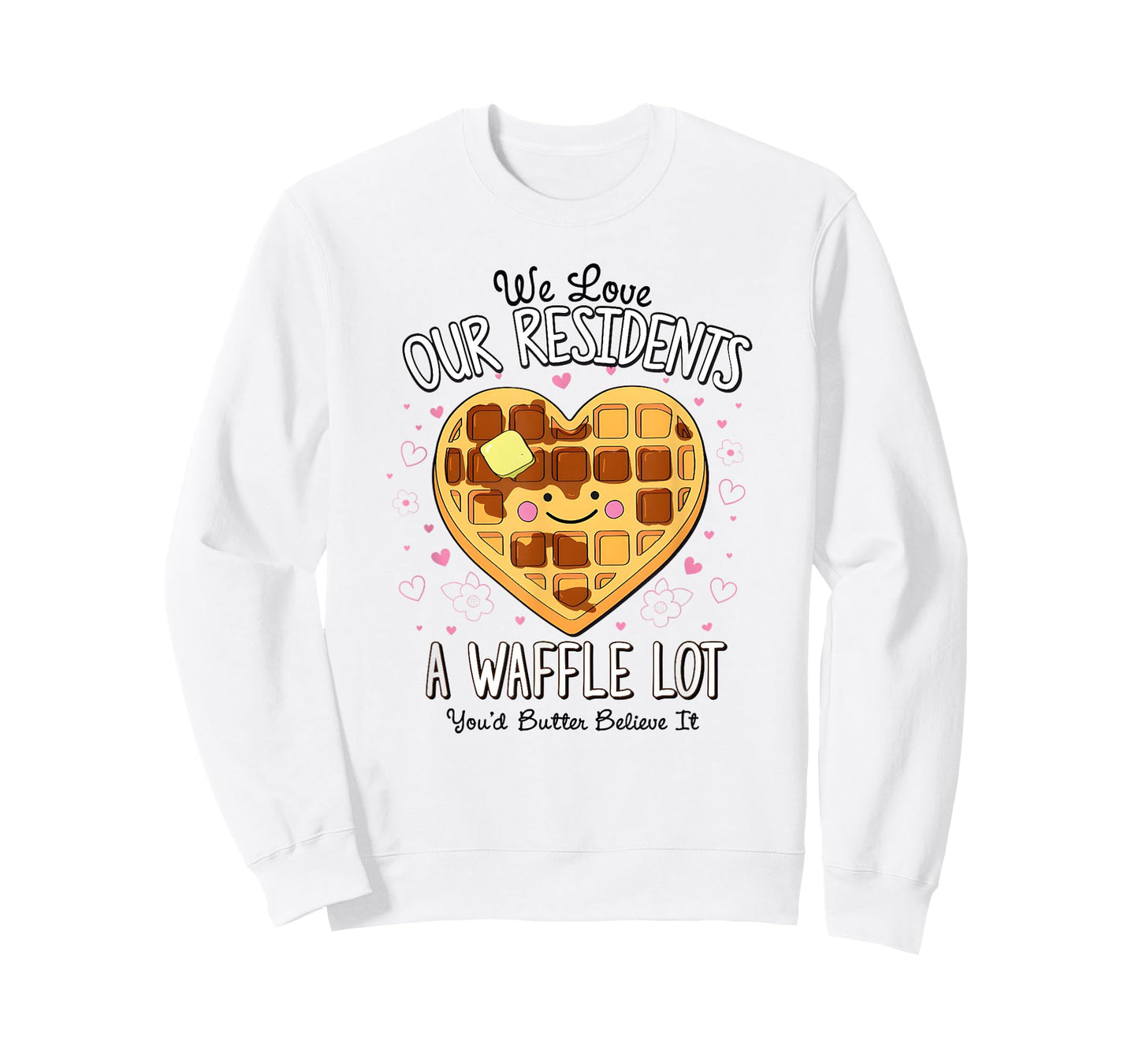 We Love Our Residents A Waffle Lot Valentines Nursing Home T-Shirt