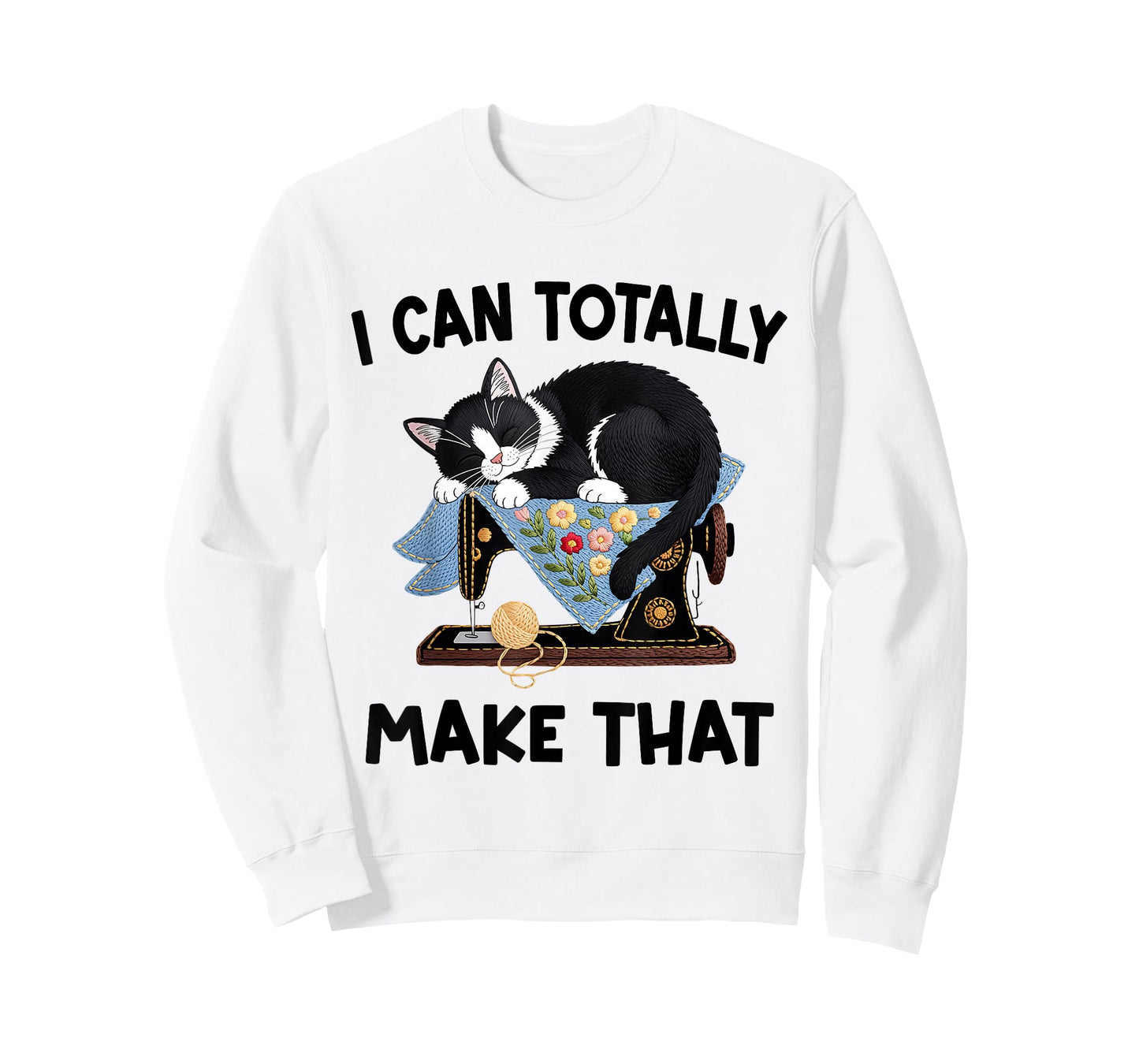 I Can Totally Make That Flowers Funny Cat Sewing DIY Machine T-Shirt