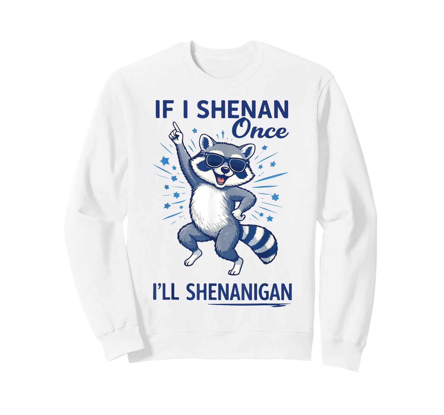 If I Shenan Once I’ll Shenanigan Raccoon St Patricks Outfit T-Shirt