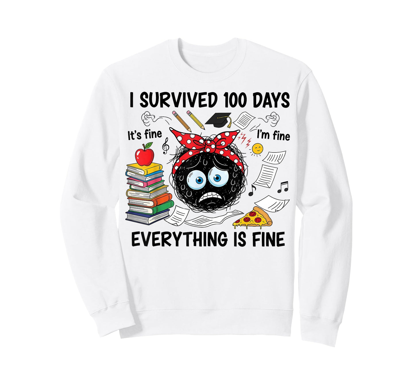 I Survived 100 Days of School It's Fine I'm Fine 100th Day T-Shirt