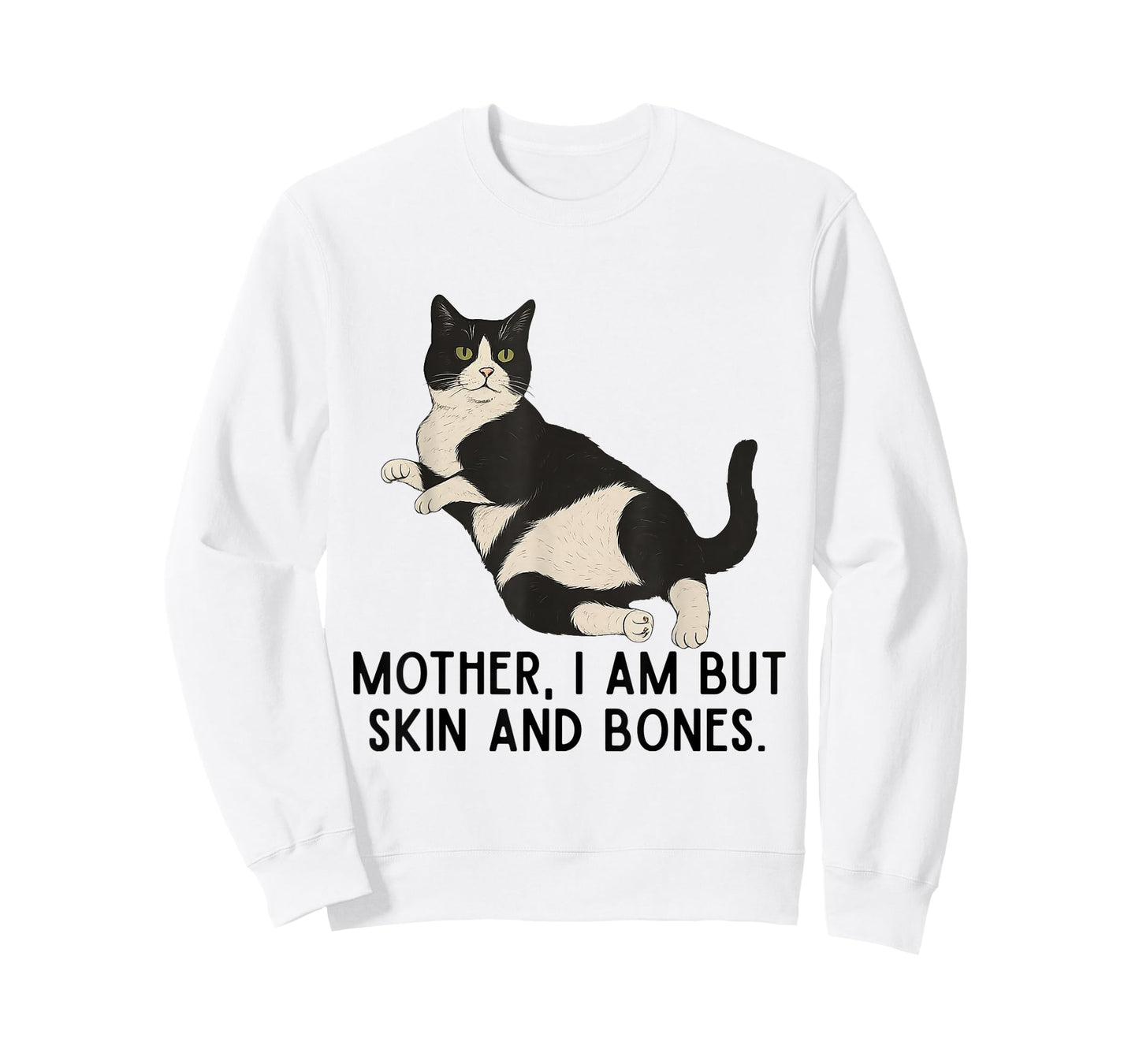 Mother, I Am But Skin and Bones Funny Tuxedo Cat T-Shirt