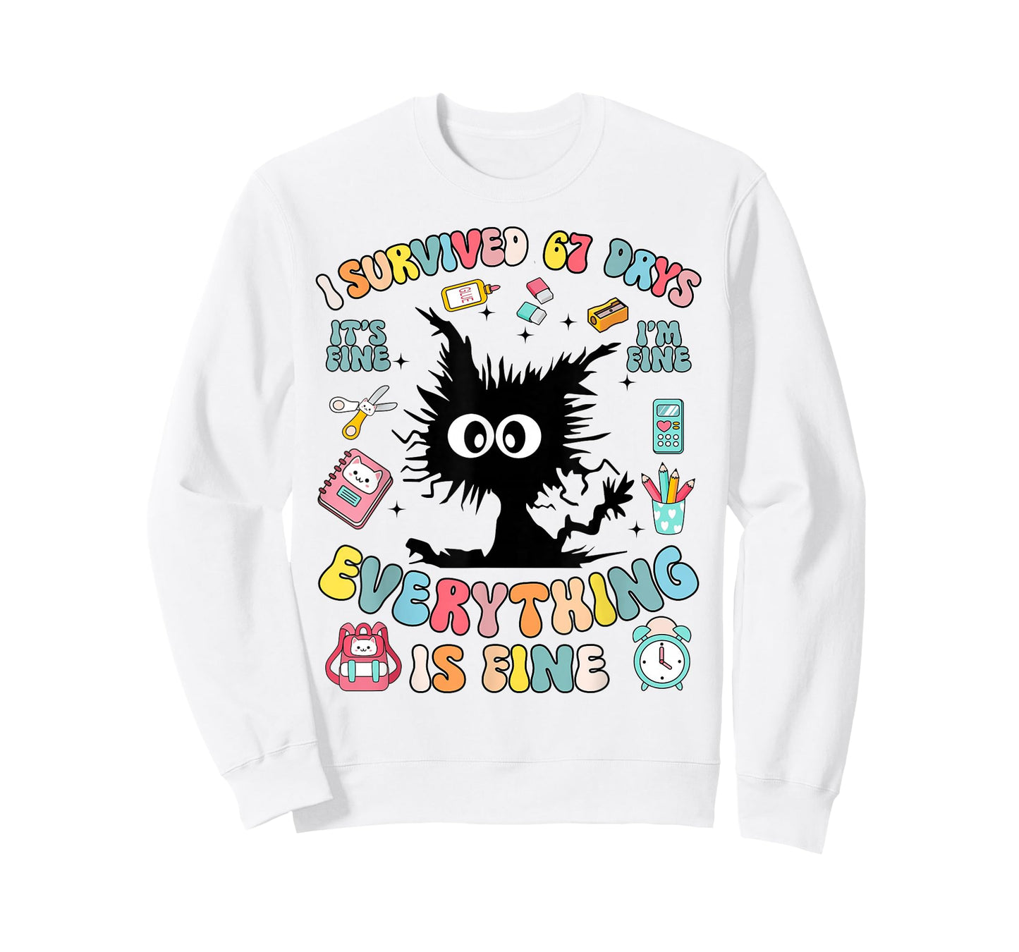 I'm Fine Everything is Fine I Survived 67 Days of School T-Shirt