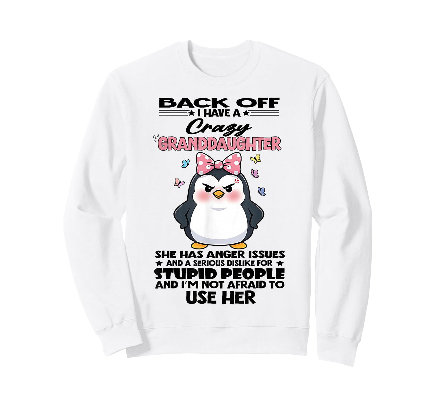 Penguin Back Off I Have A Crazy Granddaughter She Has Anger T-Shirt