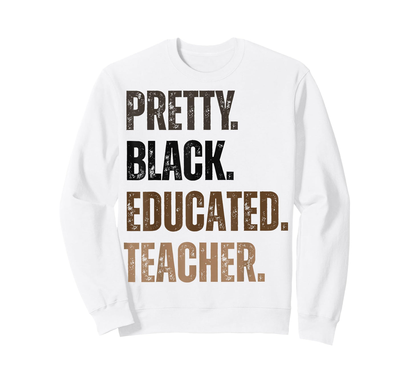 Pretty Black and Educated Teacher Black History Month Women T-Shirt