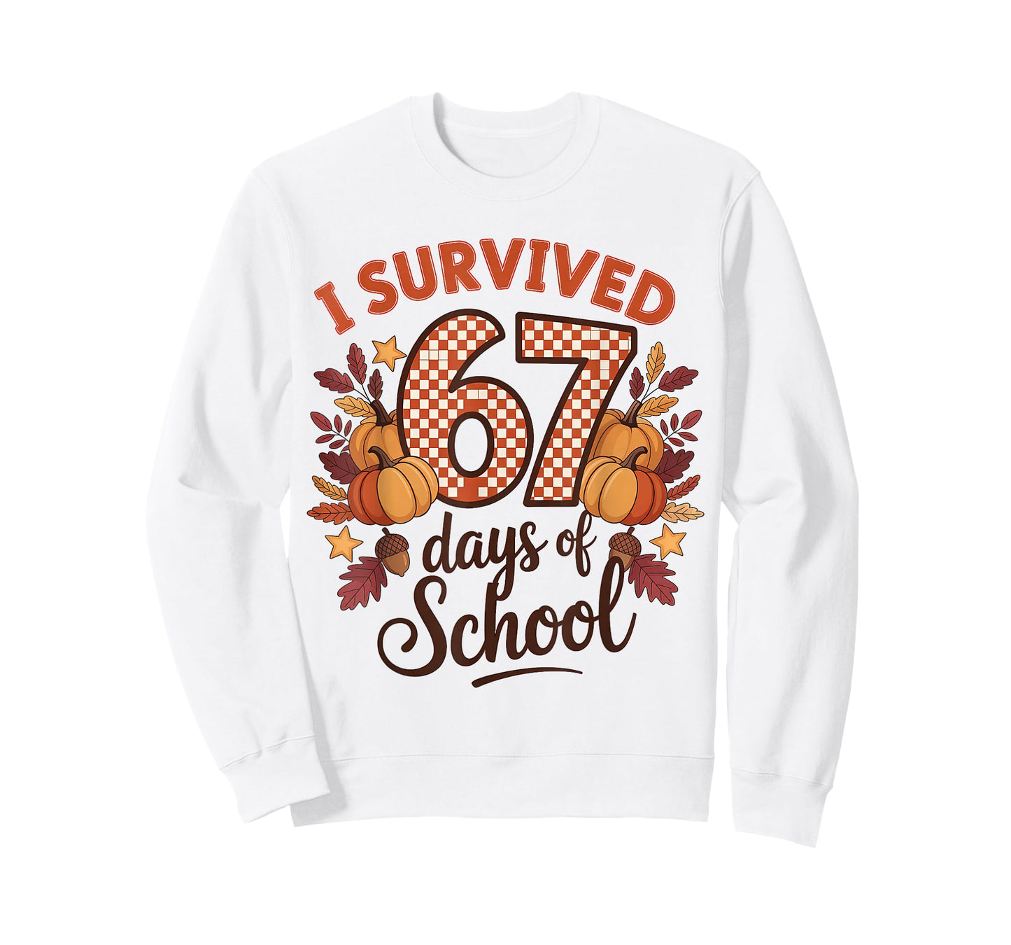 I Survived 67 Days of School 6 7 Teachers Thanksgiving T-Shirt