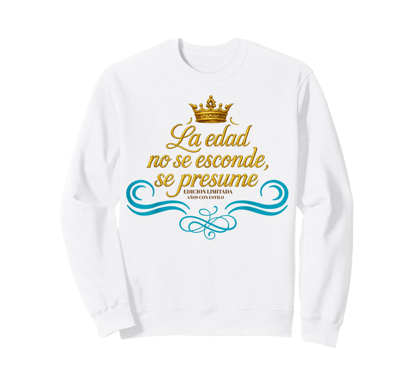Age is Not Hidden It’s Flaunted Birthday Royal for Women T-Shirt