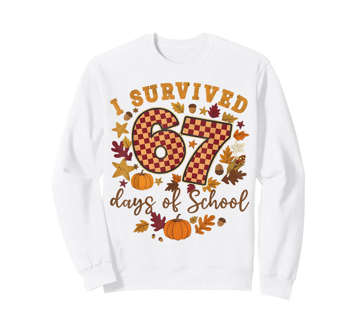 I Survived 67 Days of School Funny 6 7 Teachers Thanksgiving T-Shirt