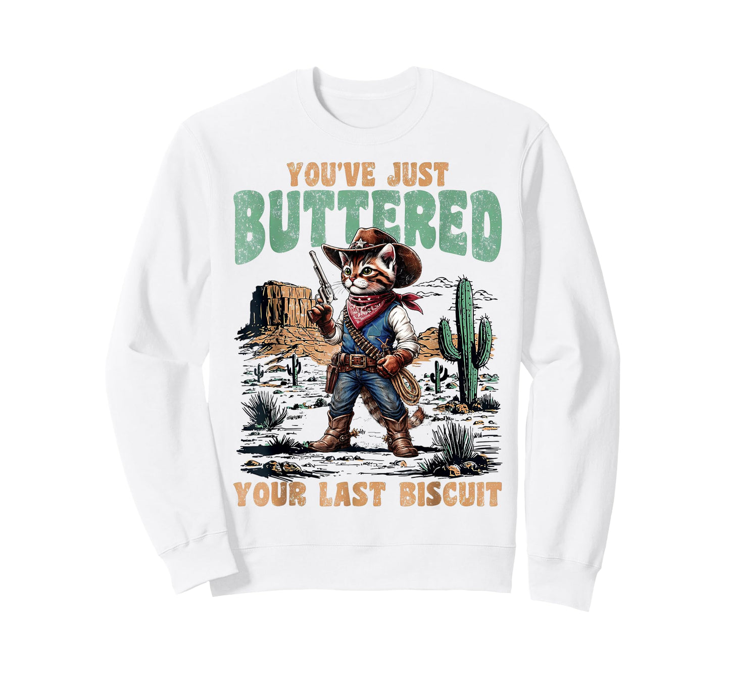 You've Just Buttered Your Last Biscuit Western Cat Cowboy T-Shirt