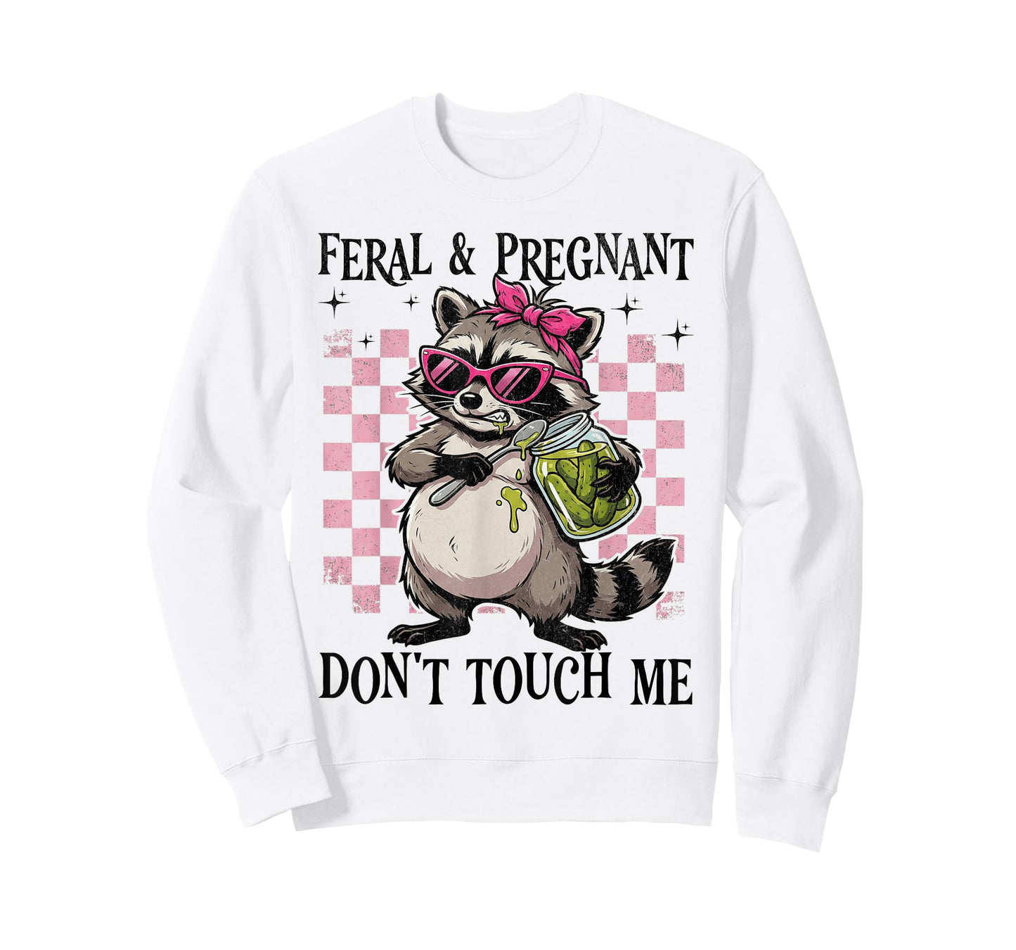 Feral and Pregnant Dont Touch Me Funny Pregnancy Humor Meme T-Shirt