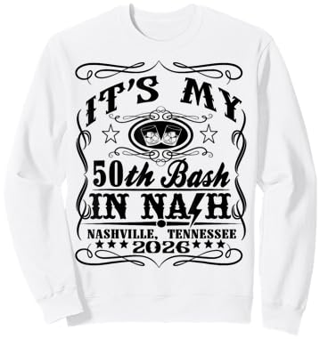 It’s My Nashville 50th Birthday Whiskey Theme Double Print Sweatshirt - Sweatshirt | White