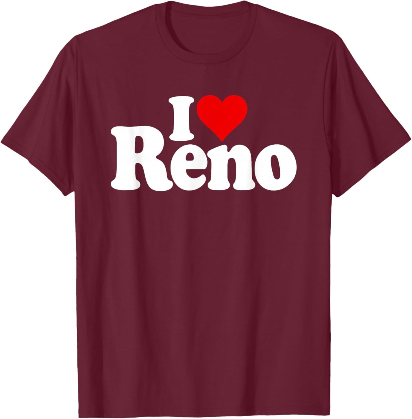 I Love Reno I Heart Tahoe Nevada T-Shirt - T-Shirt | Maroon
