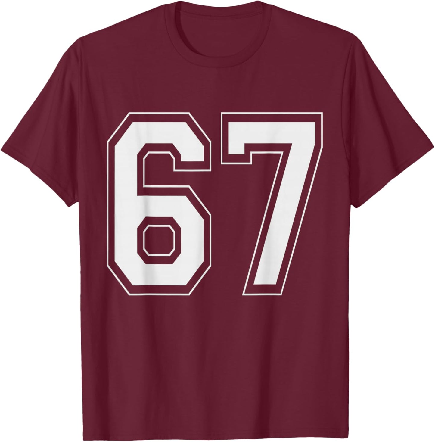 67 Meme Number Six Seven Gen Alpha Slang 6 7 T-Shirt - T-Shirt | Maroon