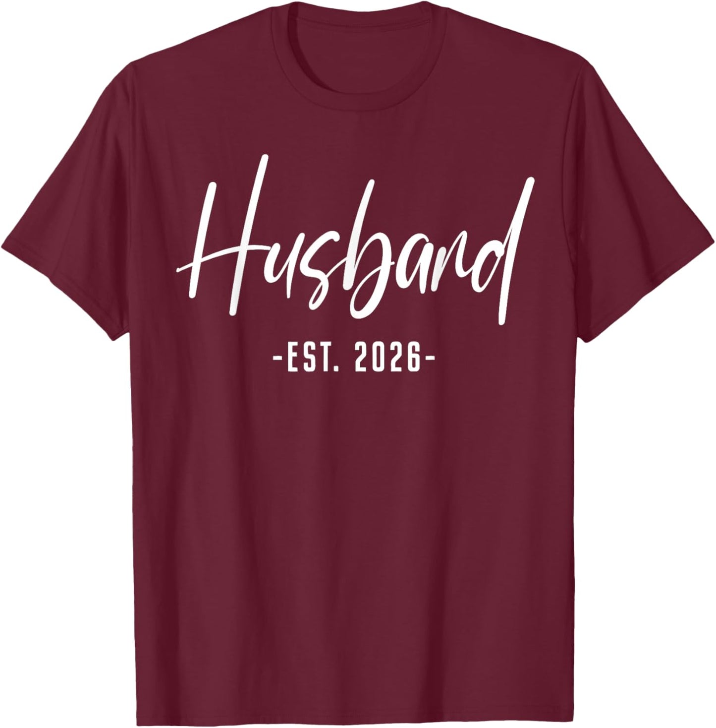 Husband Est 2026 Just Married Honeymoon Wedding Couples T-Shirt - T-Shirt | Maroon