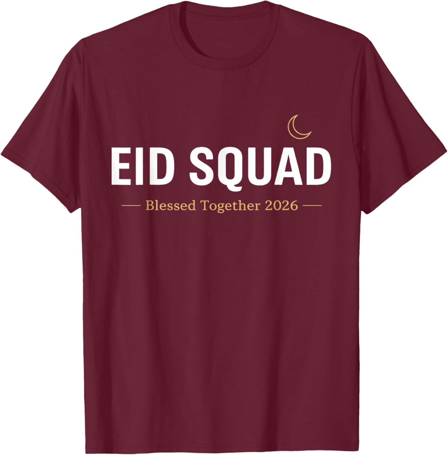 Eid Squad Blessed Together 2026 Family Matching Design T-Shirt - T-Shirt | Maroon