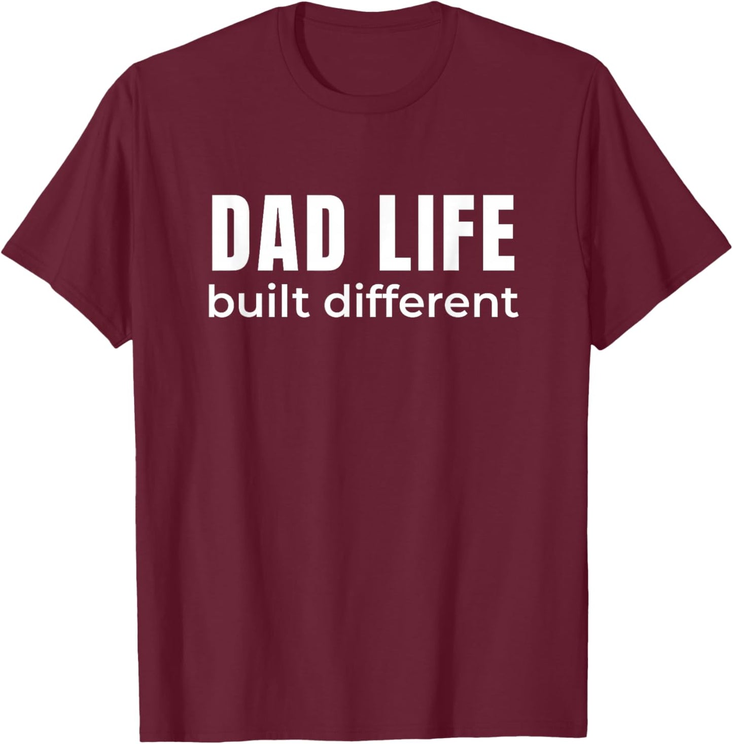Dad Life Built Different – Modern Fatherhood Humor T-Shirt - T-Shirt | Maroon