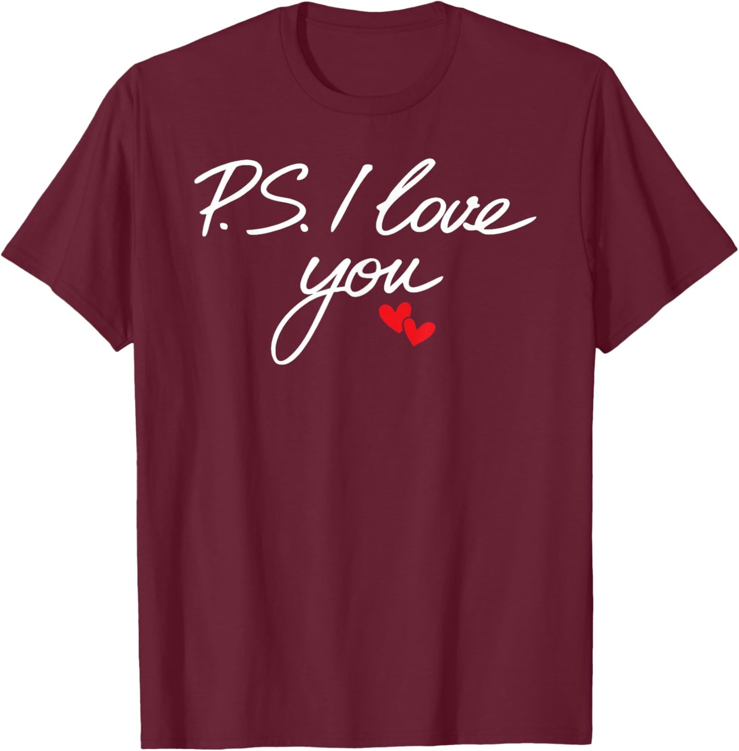 PS I Love You Day Valentine's Day Purple Heart Women Men Kid T-Shirt - T-Shirt | Maroon