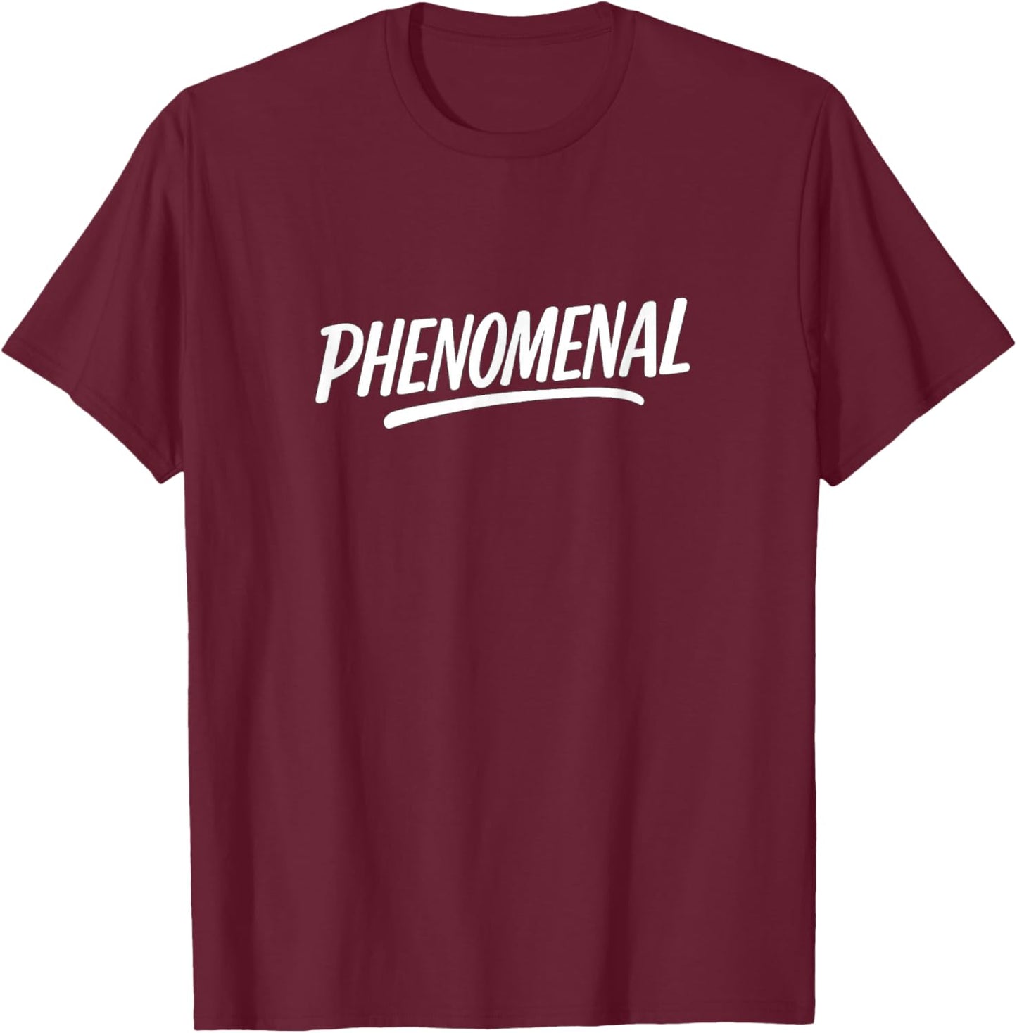 Phenomenal T-Shirt - T-Shirt | Maroon