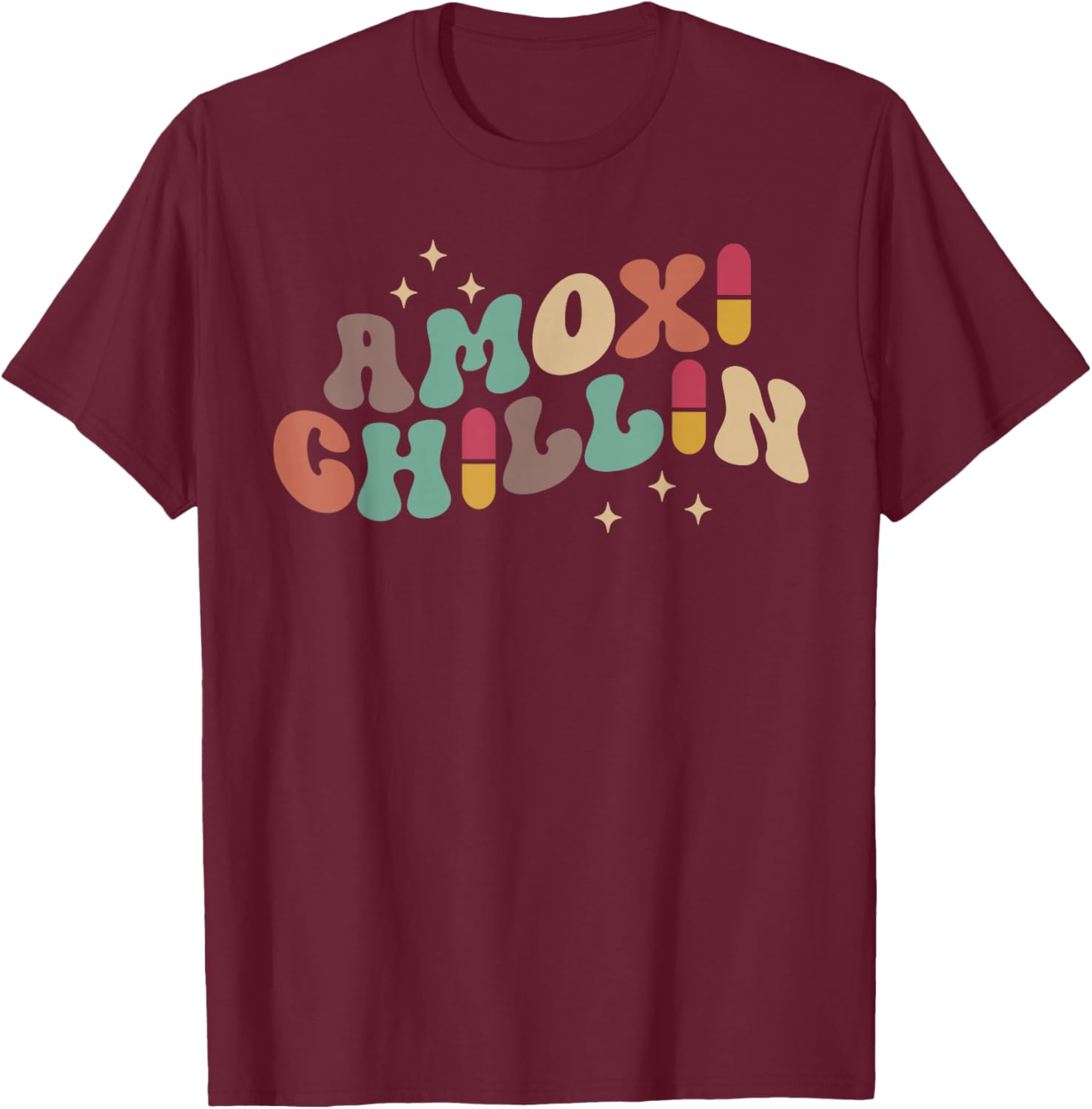 Amoxi Chillin Funny Pharmacy Humor Pharmacists Students T-Shirt - T-Shirt | Maroon