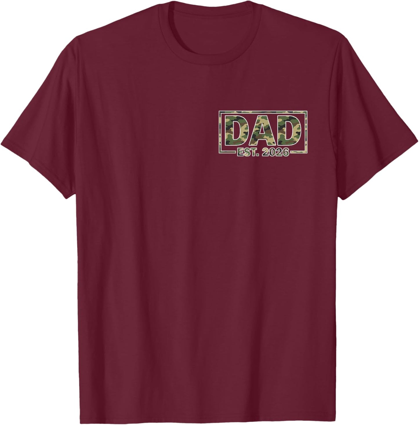 Promoted to New dad est 2026 camo dad Established 2026 T-Shirt - T-Shirt | Maroon