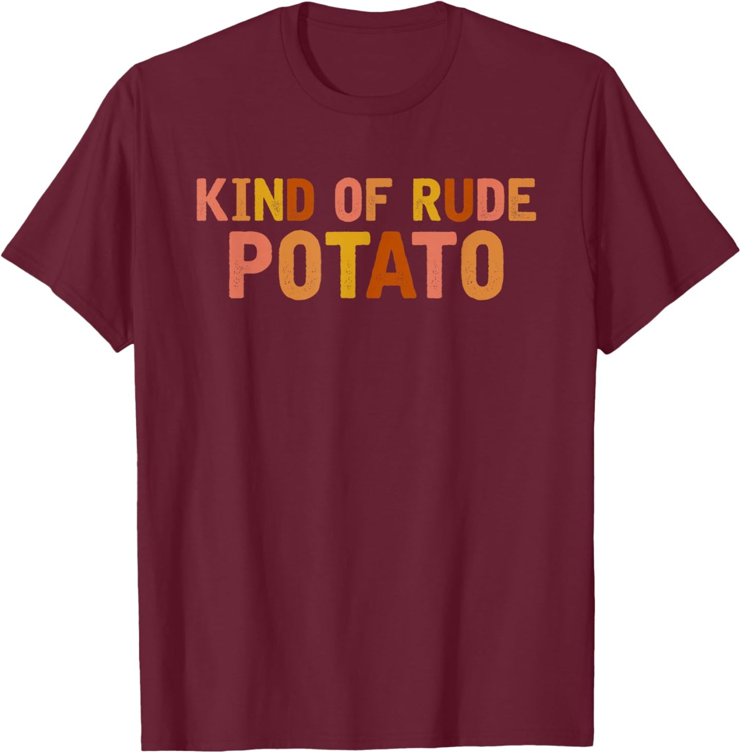 Sweet Potato and Kind of Rude Potato T-Shirt - T-Shirt | Maroon