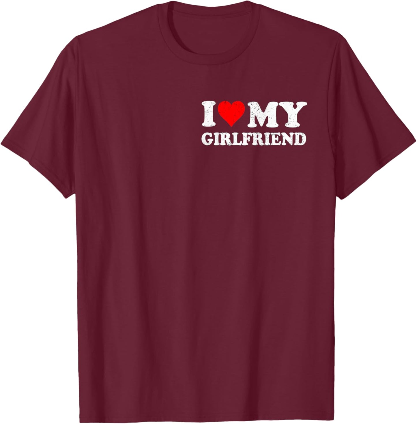 I Love Heart My Girlfriend Retro Vintage Funny Lover T-Shirt - T-Shirt | Maroon