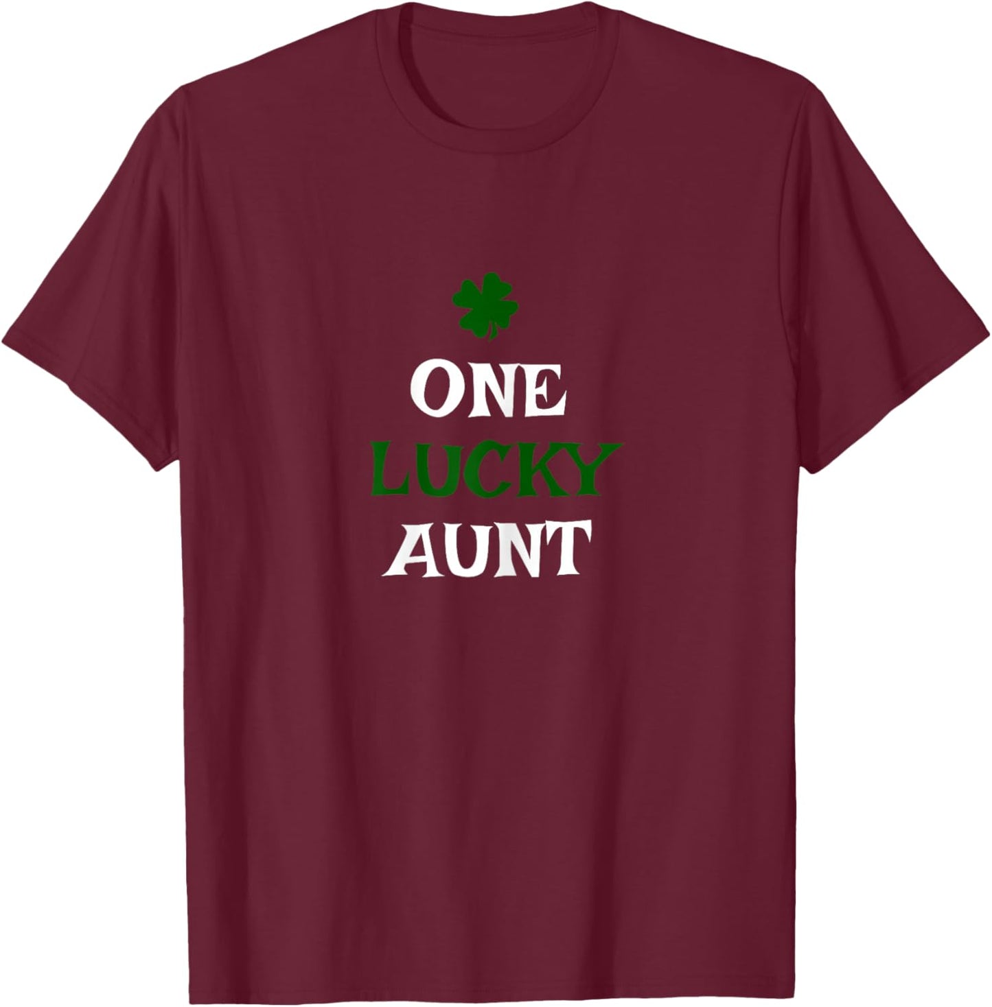 One Lucky Aunt St. Patrick's Day Funny Irish T-Shirt - T-Shirt | Maroon