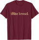 Funny Bread Lover Minimalist Sourdough Baking T-Shirt - T-Shirt | Maroon