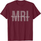 MRI Technologist Magnetic Resonance Imaging MRI Tech T-Shirt - T-Shirt | Maroon