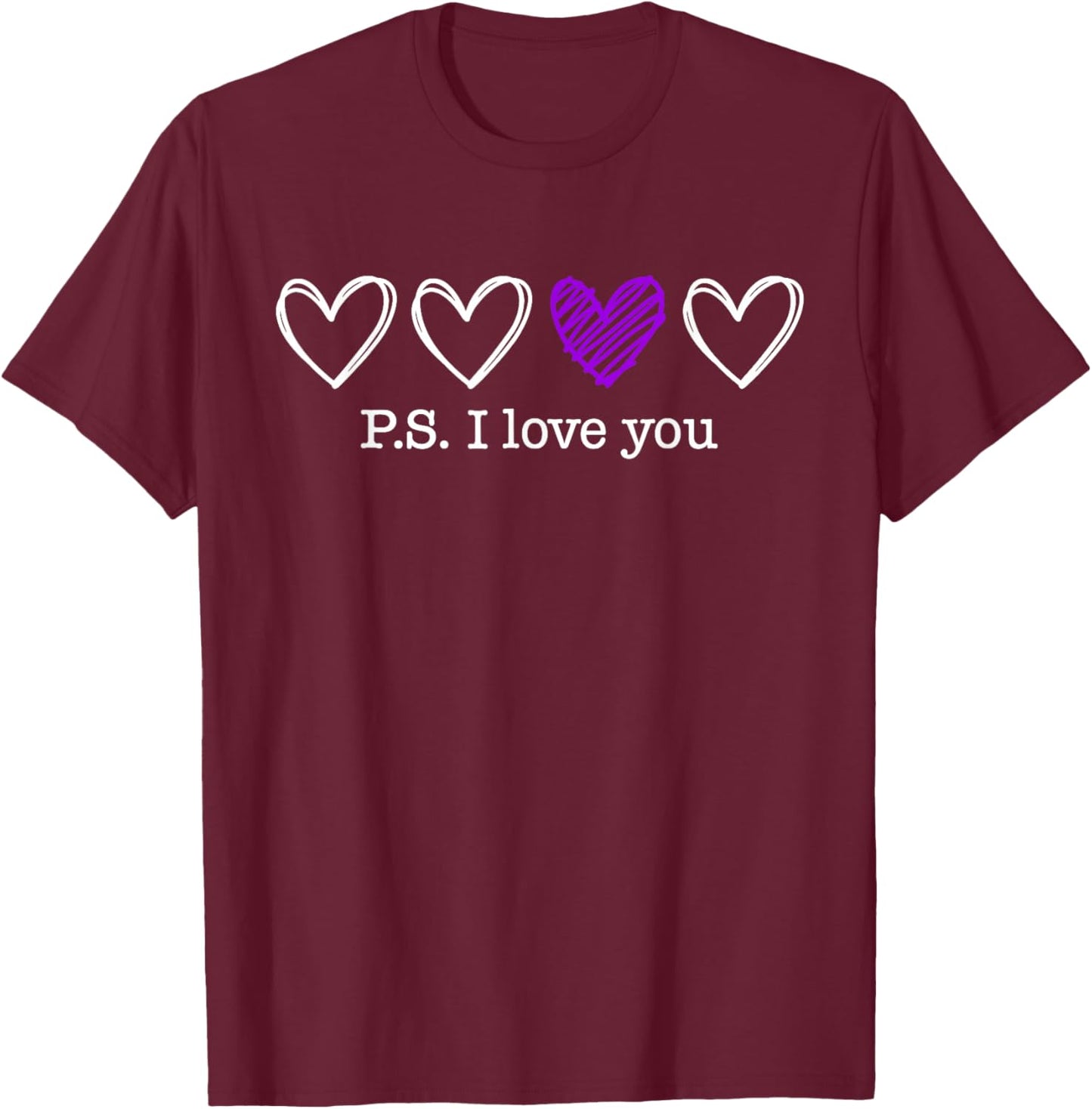 PS I Love You Day Valentine's Day Purple Heart Women Men Kid T-Shirt - T-Shirt | Maroon