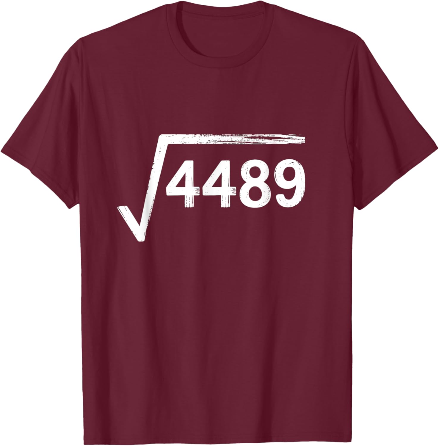 67 Meme Math Teacher Square Root 4489 T-Shirt - T-Shirt | Maroon