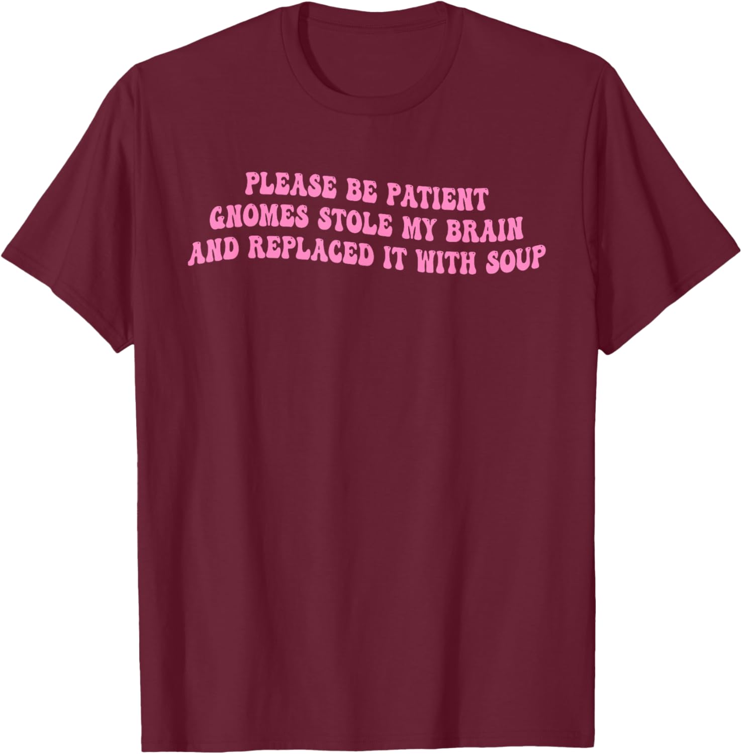 with Soup T-Shirt - T-Shirt | Maroon