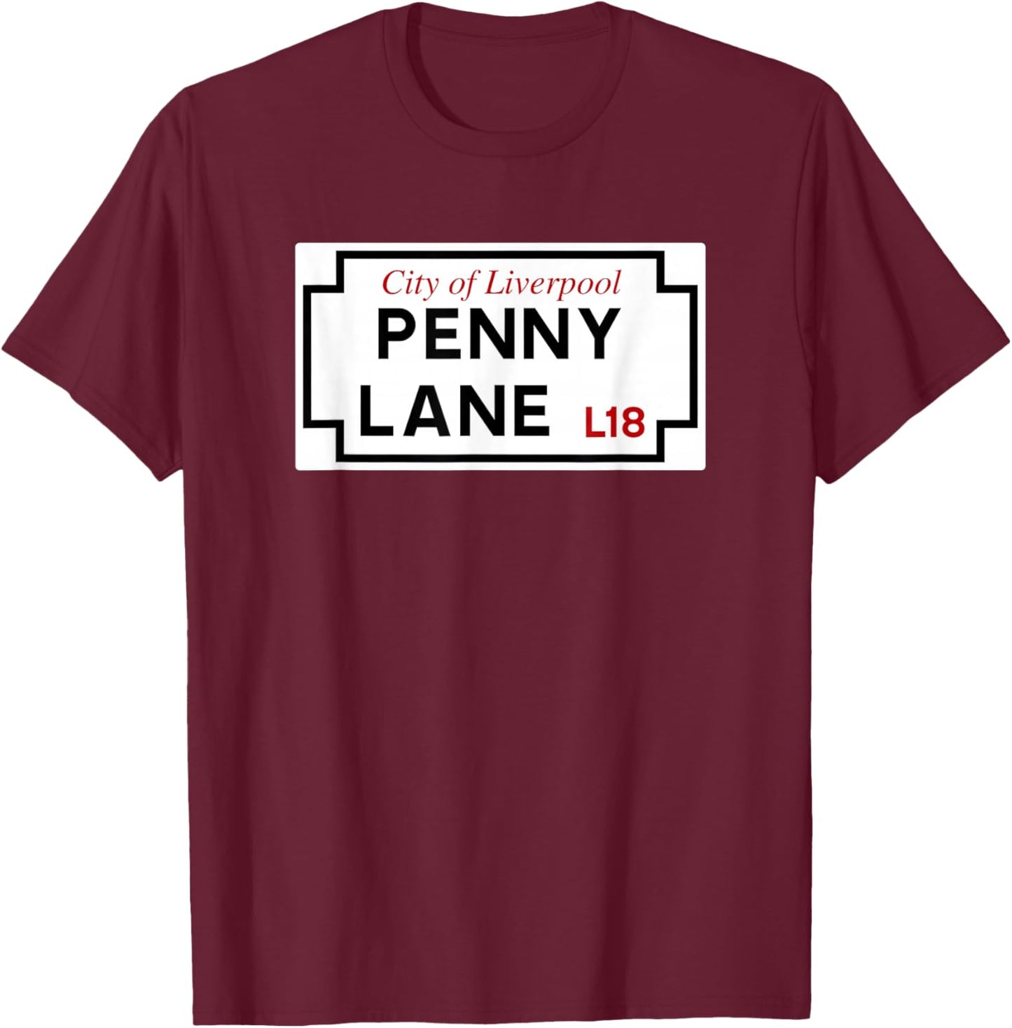 City of Liverpool Penny Lane L18 Street Sign T-Shirt - T-Shirt | Maroon