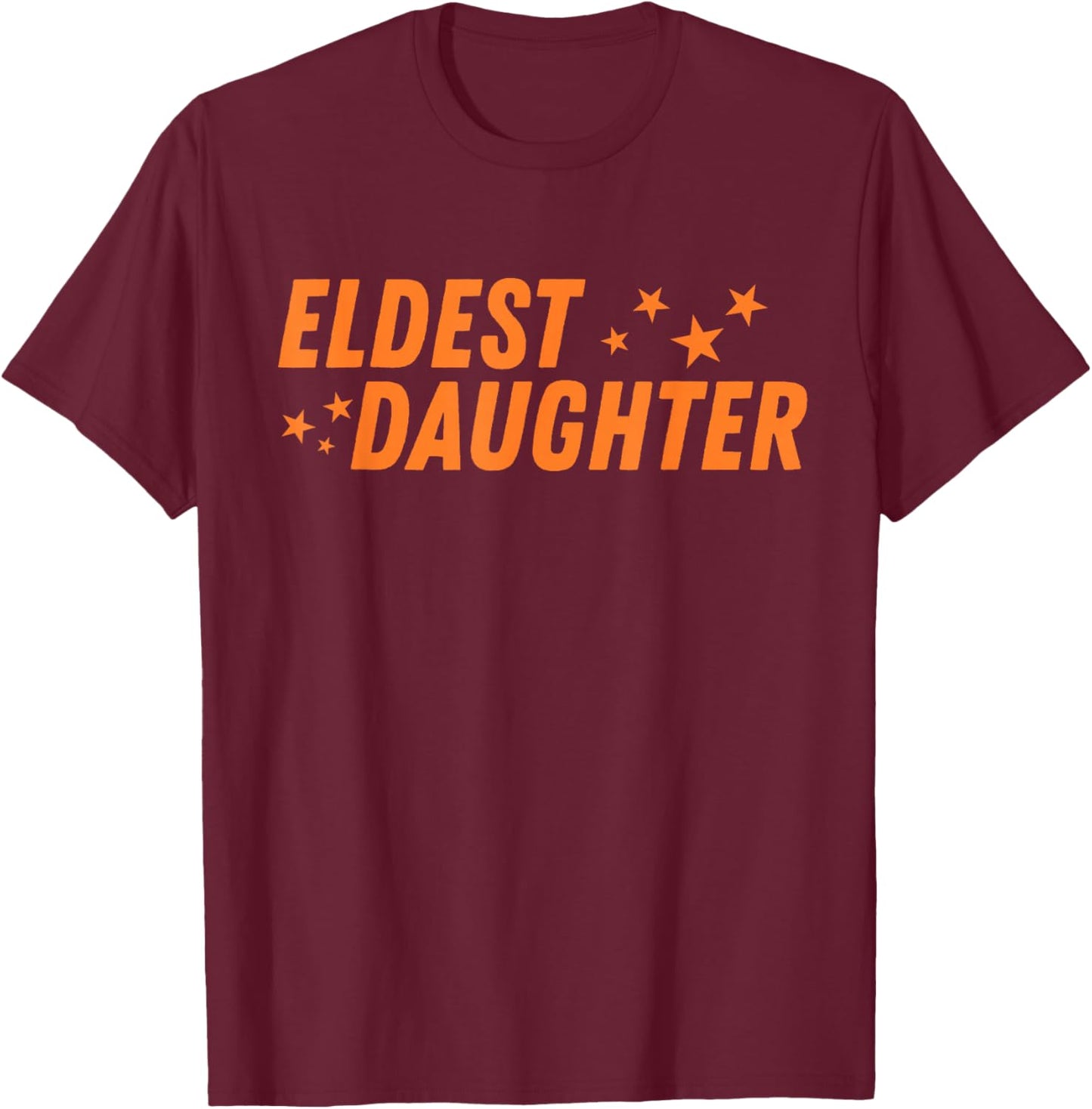 Funny Eldest Daughter Trendy Life of A Daughter T-Shirt - T-Shirt | Maroon