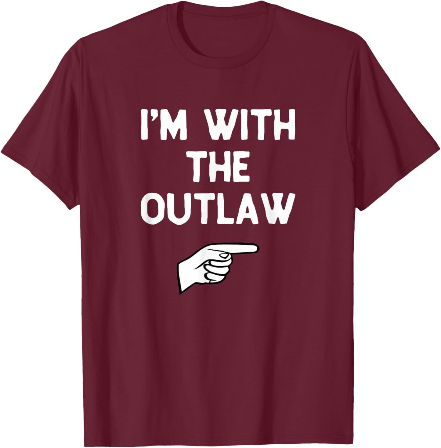 I’m with The Outlaw Funny Halloween Matching Costume Out-Law T-Shirt - T-Shirt | Maroon